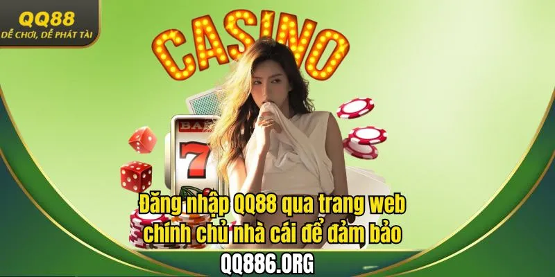 Đăng nhập QQ88 qua trang web chính chủ nhà cái để đảm bảo