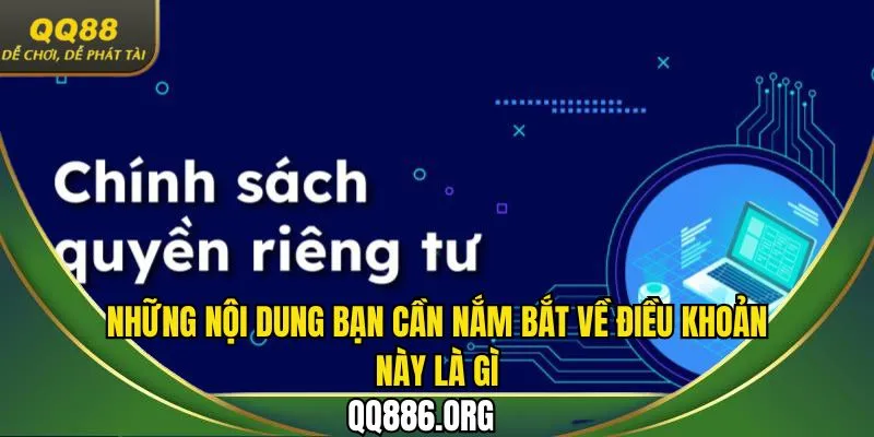 Tìm hiểu nội dung được quy định trong quyền riêng tư QQ88